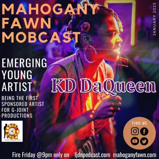 mahogany fawn mobcast with KD Da Queen